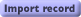 Import record